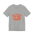 Bad Decisions Club Tee | Y2K slogan, nostalgic varsity typography